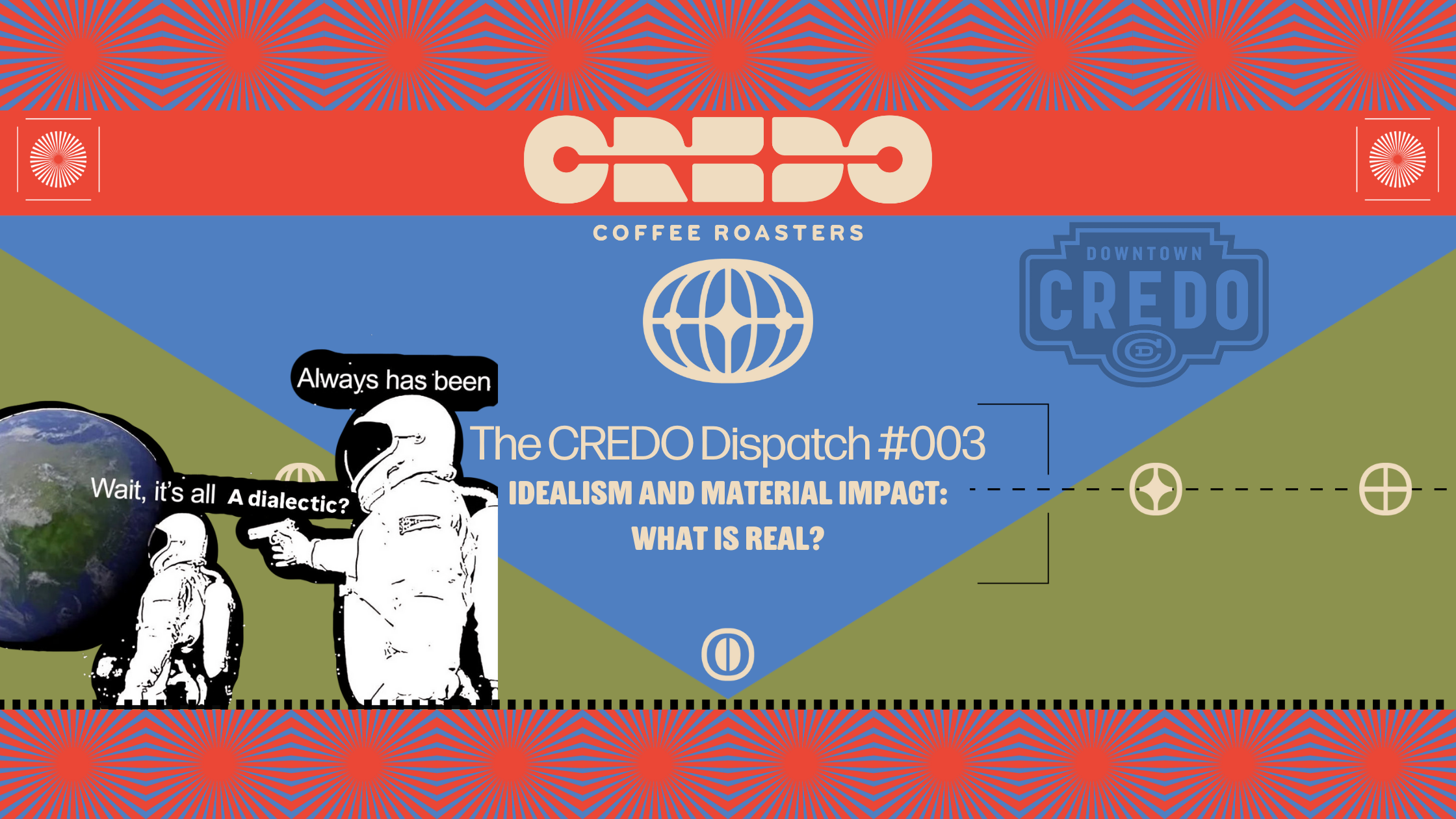 The CREDO Dispatch #003